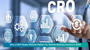 Featured blog image showing a hand interacting with digital CRO icons and analytics symbols, with the title “Why a CRO-Ready Website Matters for Women Business Owners in 2026.”