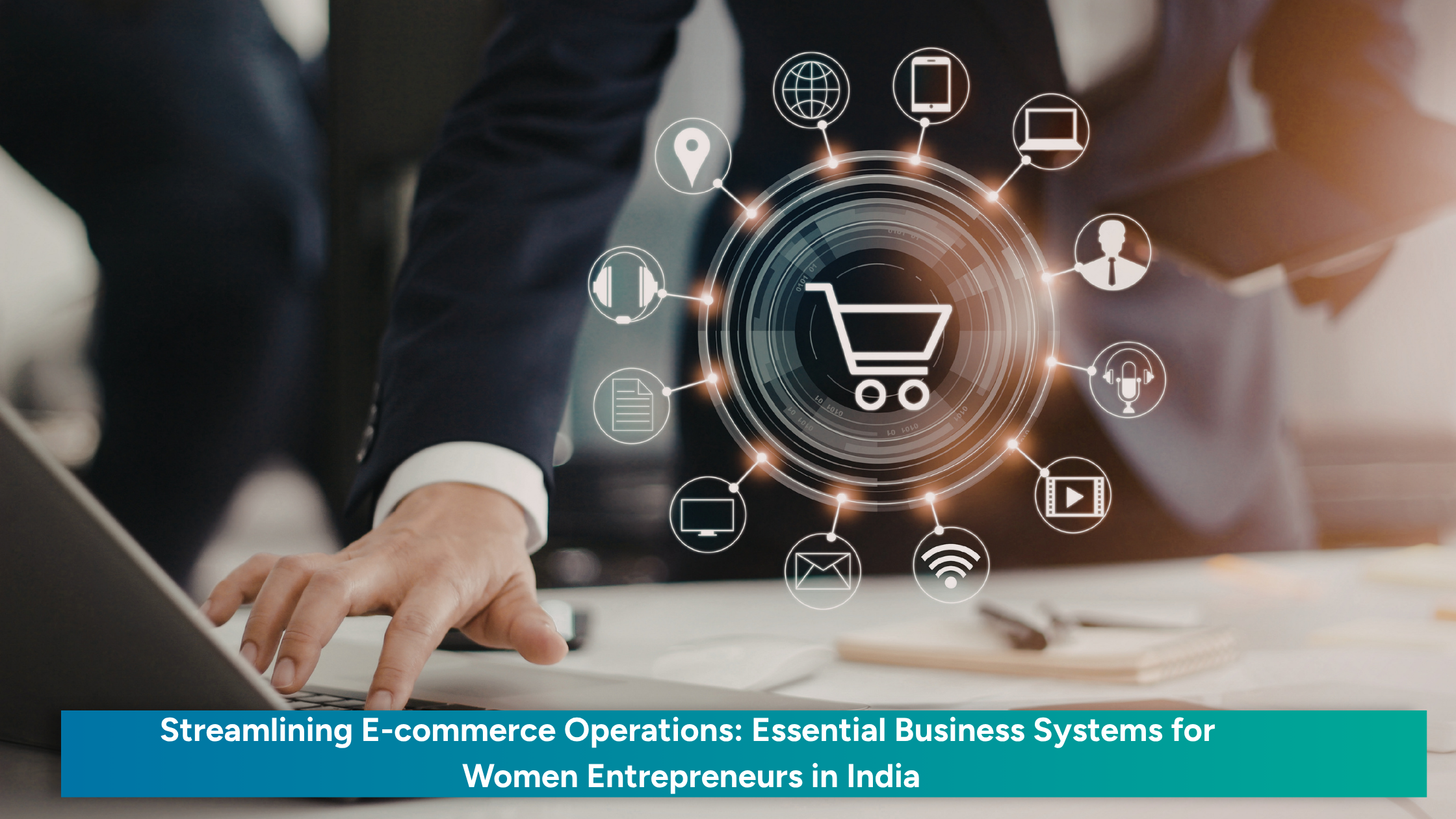 Featured image showing a digital shopping cart interface with connected ecommerce icons, representing streamlined ecommerce operations and business systems for women entrepreneurs in India.