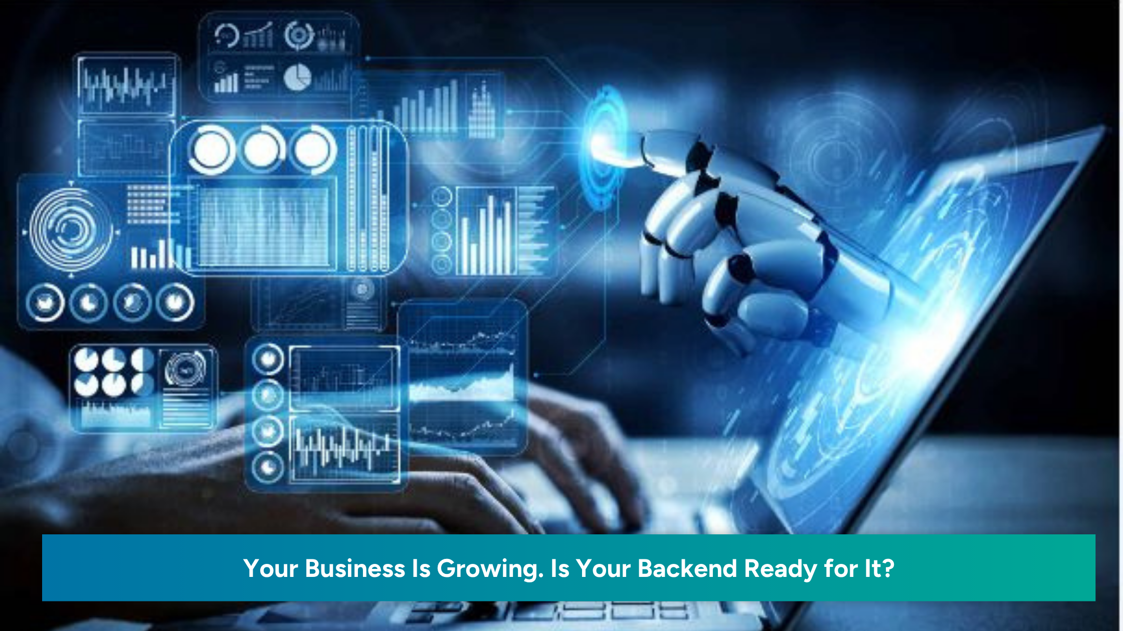 Robotic hand using a digital dashboard on a laptop, representing backend readiness, automation, CRM systems, reporting, and business growth workflows.