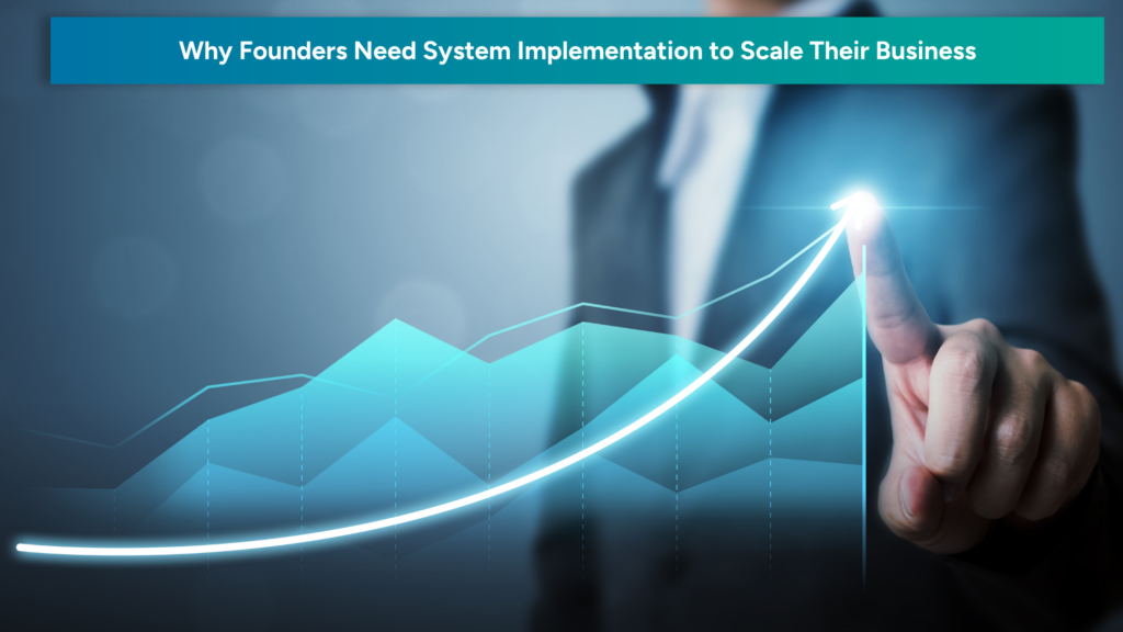 Featured blog image showing a founder or business leader pointing toward an upward growth graph, representing system implementation for business growth and scalable operations.