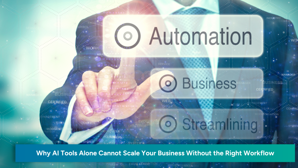 Featured blog image showing a business professional selecting digital automation options, representing AI tools, business automation, and the need for the right workflow to scale a business.