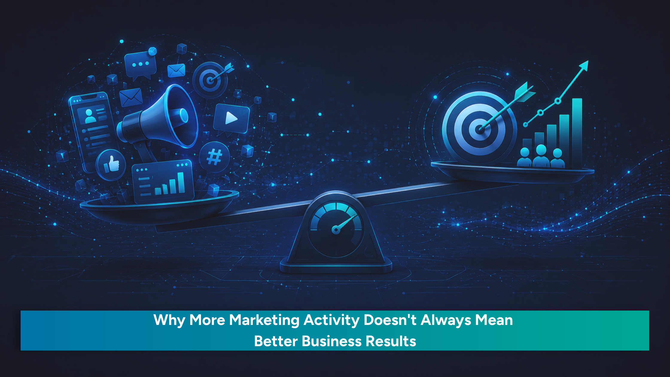 Scale balancing scattered marketing activity icons against a focused business outcome and growth chart