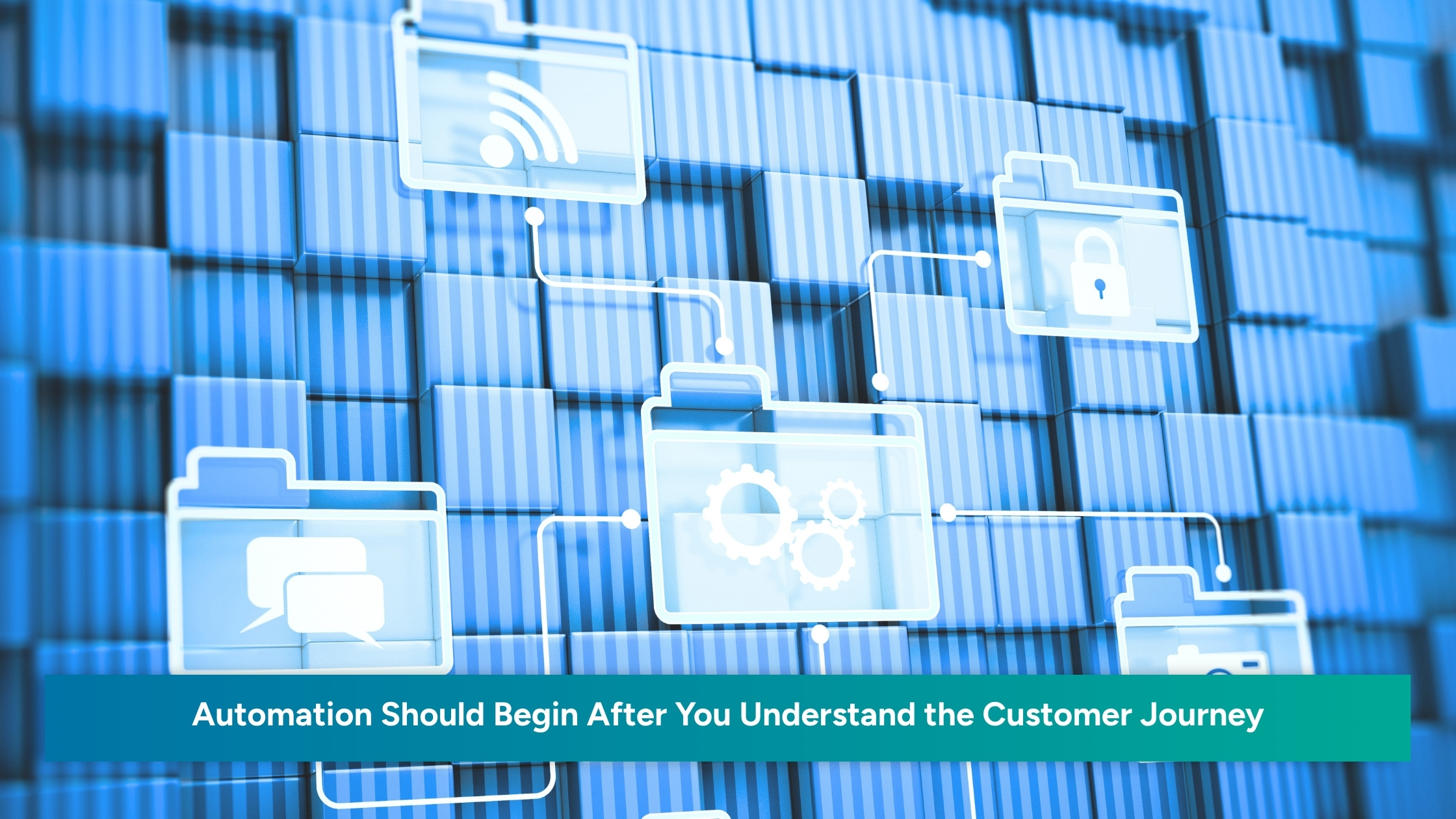 Business automation strategy based on the customer journey